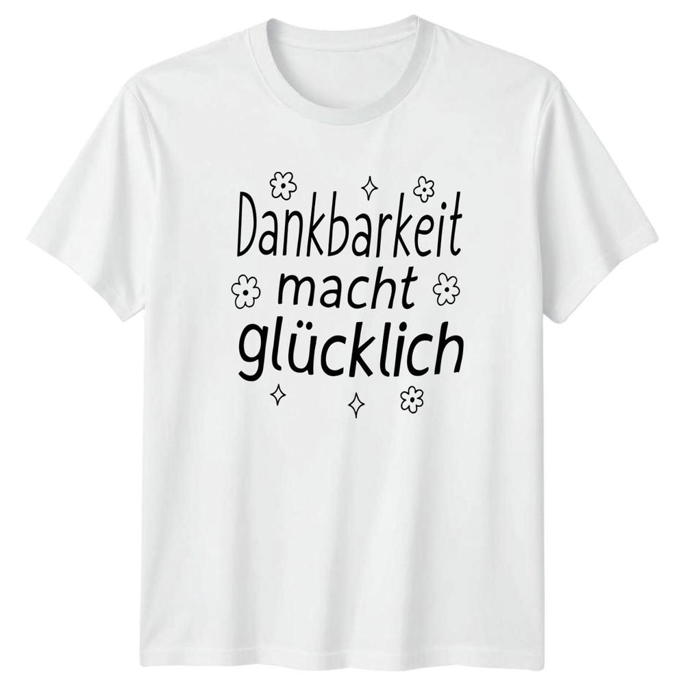 Dankbarkeit Macht Glcklich Unisexs TShirt Gratitude Self Care Gift For Her S