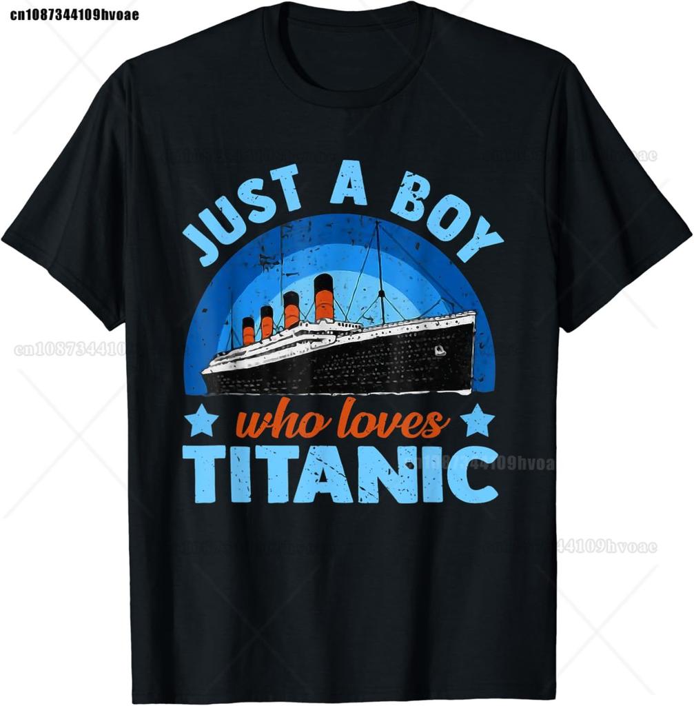 Novelty Boys Who Just Love The Sailing Titanic T Shirts Graphic Cotton Birthday Gifts Summer Style T-shirt Unisexs Clothing