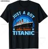 Novelty Boys Who Just Love The Sailing Titanic T Shirts Graphic Cotton Birthday Gifts Summer Style T-shirt Unisexs Clothing