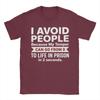 I Avoid People Because My Temper Can Go From 0 To Life In Prison In 2 Seconds Unisexs T Shirts Tees Short Sleeve Tshirt
