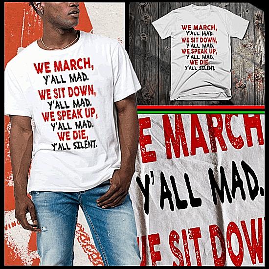 

We March T-Shirt Black History African Melanin African Pride Yall Mad Tee M