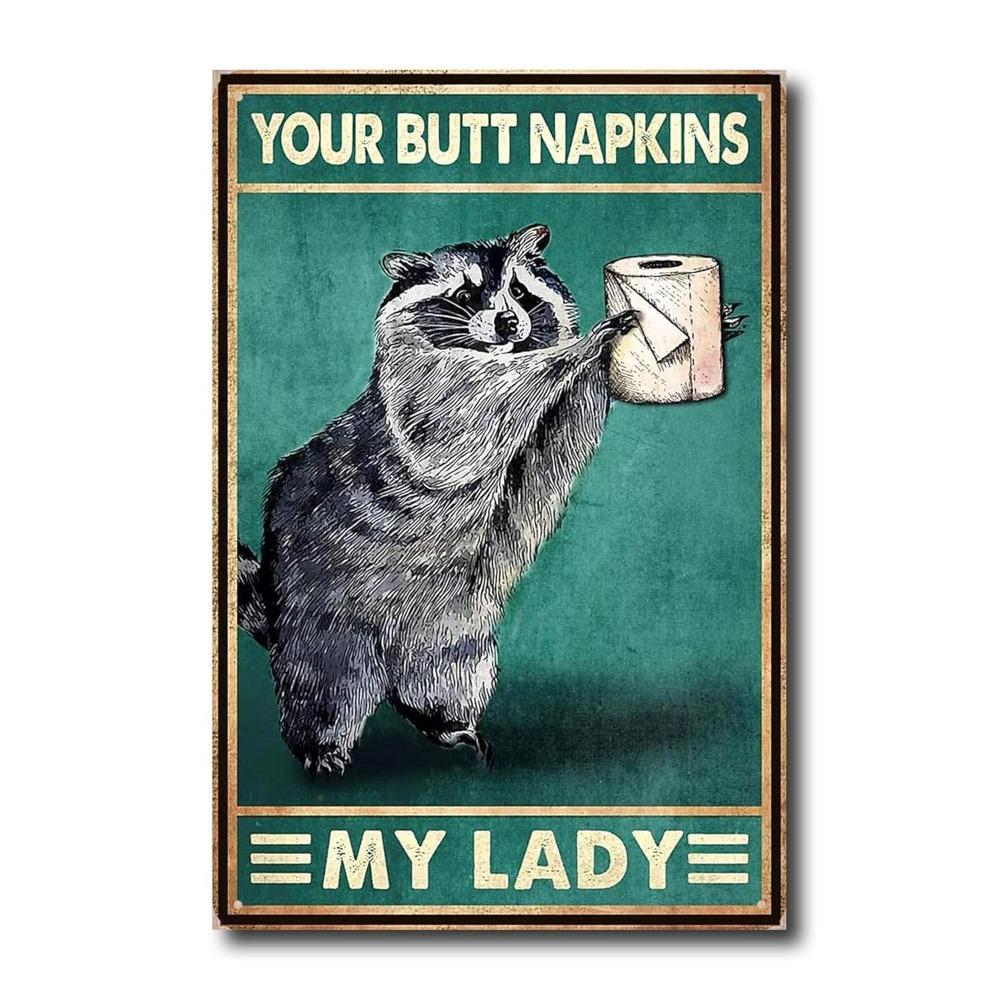 "Your Butt Napkins My Lady" Funny Decor - Raccoon Bathroom Tin Sign, Wall Decorations for Bathroom