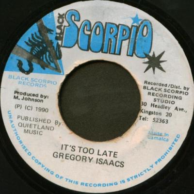 Płyta 7-calowa GREGORY ISAACS - It's Too Late NONE Black Scorpio 1990 Jamajka Reggae, Ska & Dub Używana