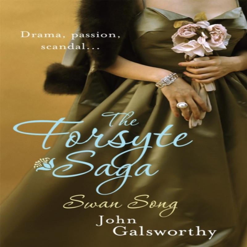 The Forsyte Saga 6 Swan Song by John Galsworthy Paperback Book 9780755340903