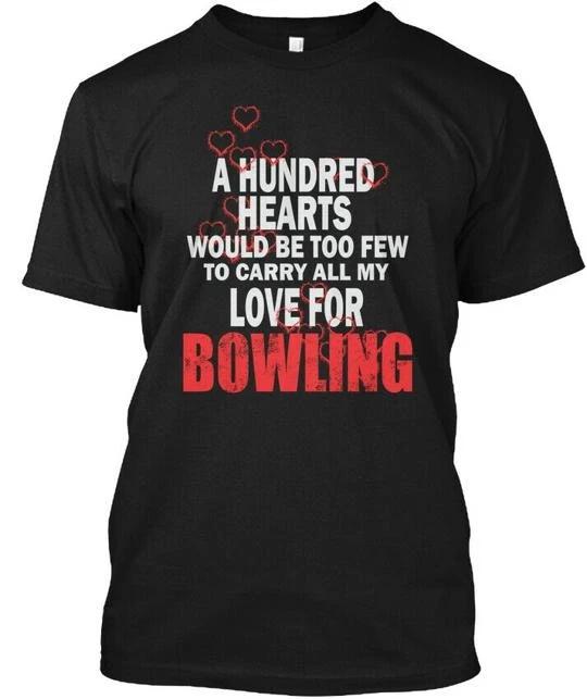 

Bowling Tees Design Love For T-Shirt Made in the USA Size S to 5XL 4XL