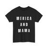 Merica and Mama Shirt, Mother's Day Mom Women Patriotic Shirt