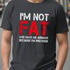 Unisexs Funny Slogan Round Neck  Cotton Tshirt IM NOT FAT Print Short Sleeve Sports Tee Tops Unisexs Summer Clothing
