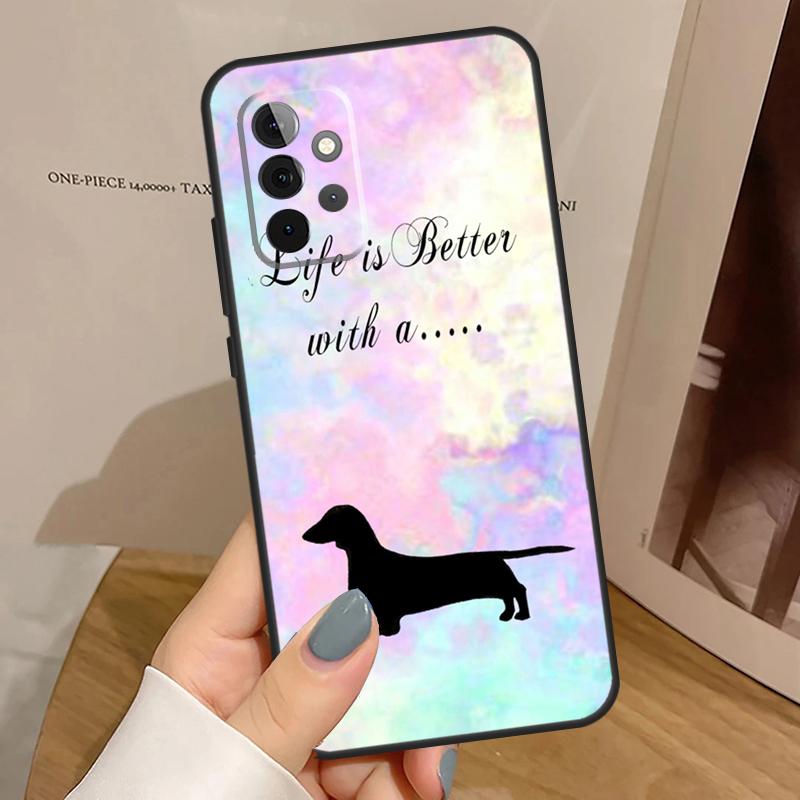 Sausage Dog Dachshund Quotes Case For Samsung Galaxy A55 A35 A15 A14 A34 A54 A53 A33 A23 A13 A12 A32 A52 A51 A71 Cover