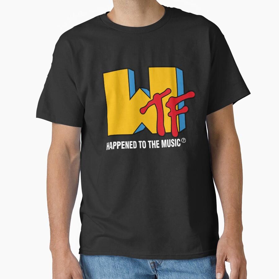 WTF happened to the music? Classic T-Shirt