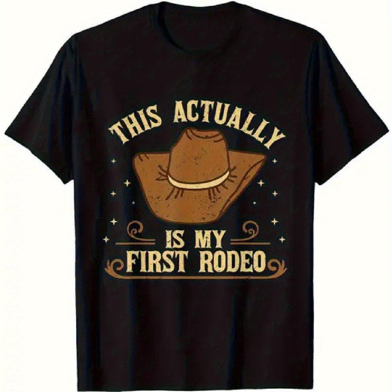 First Rodeo Funny Cowboy Graphic Tee Men s Cotton T-Shirt Casual Western Rodeo Humor Short Sleeve Top 4XL