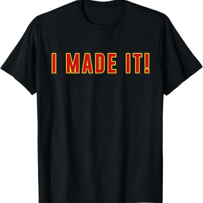 I Made It Inspirational Graduation Motivational Good Vibes T-Shirt