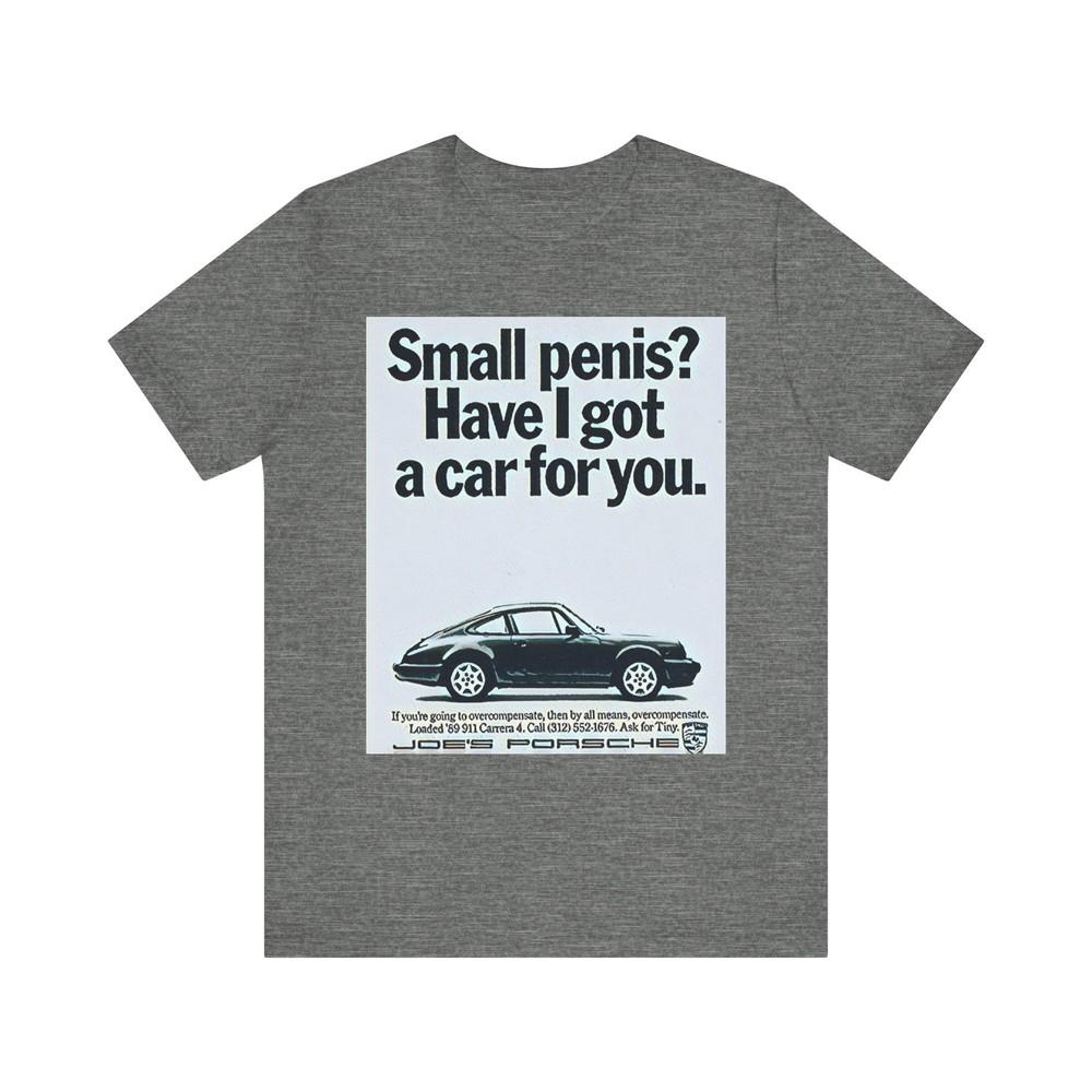 

Have I Got The Car For You Graphic Print Unisex Jersey Short Sleeve Tee Shirt 4XL