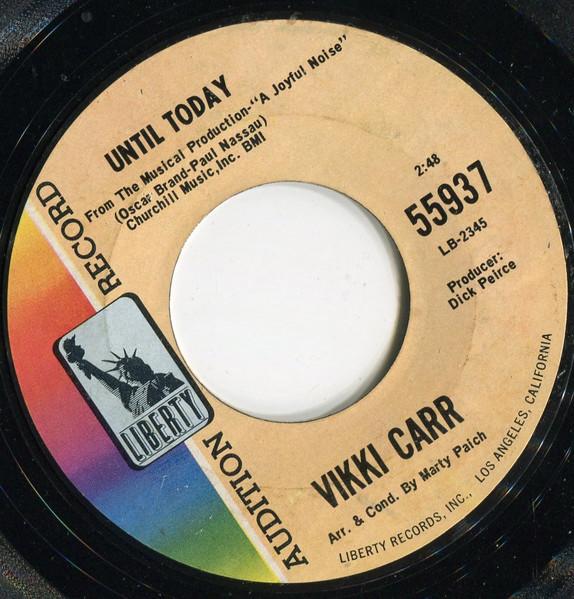 7inch Record VIKKI CARR - Until Today / Now I Know The Feelin 55937 LIBERTY 1967 US Pop Used