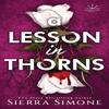 A Lesson In Thorns by Sierra Simone Paperback Book 9781464236488