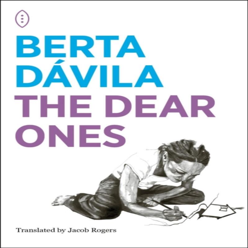 The Dear Ones by Berta Davila Paperback Book 9781739823689