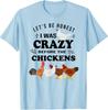 Funny Chicken Lover T-Shirt - Embrace Your Quirky Side!