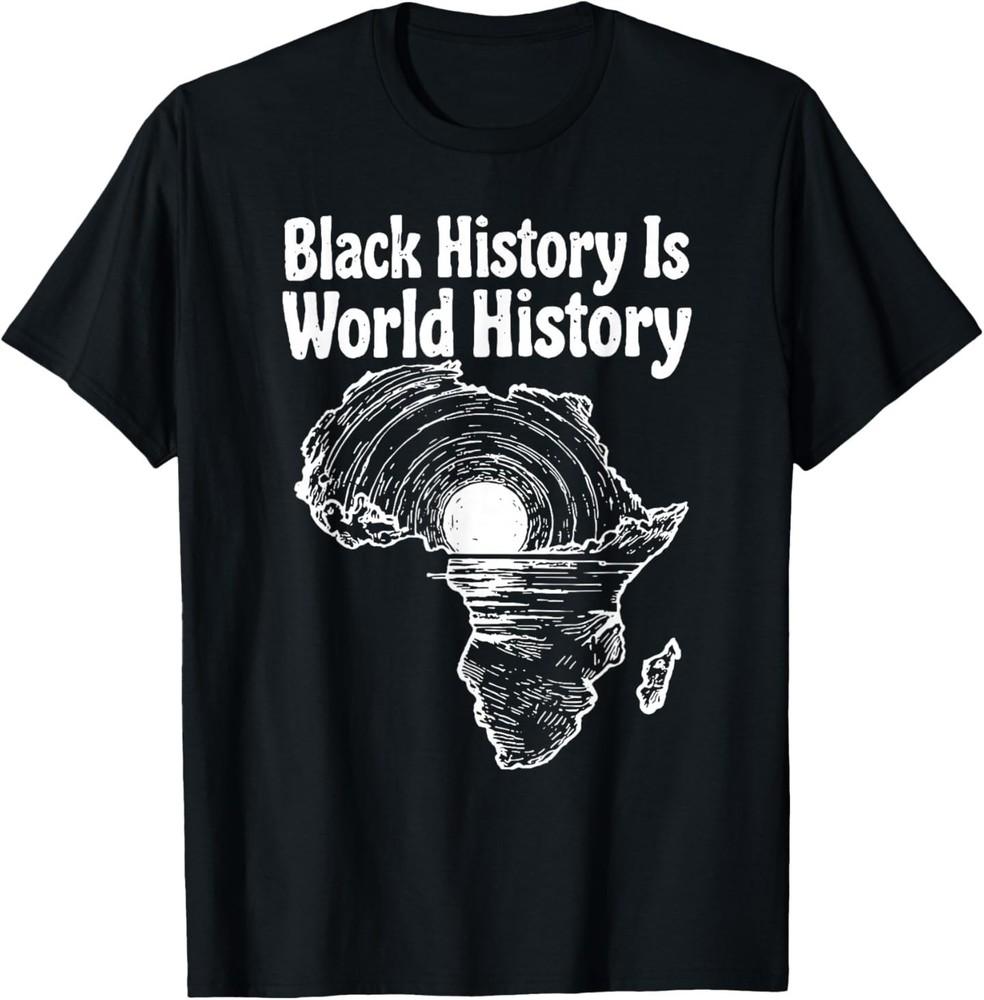 Black History is World History African Map Pride Heritage T‑Shirt XL