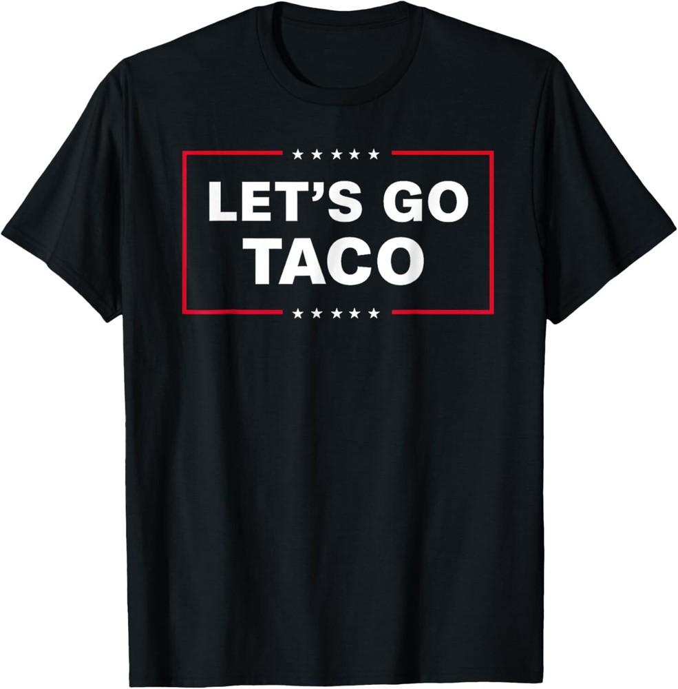 Funny Let's Go Taco T-Shirt