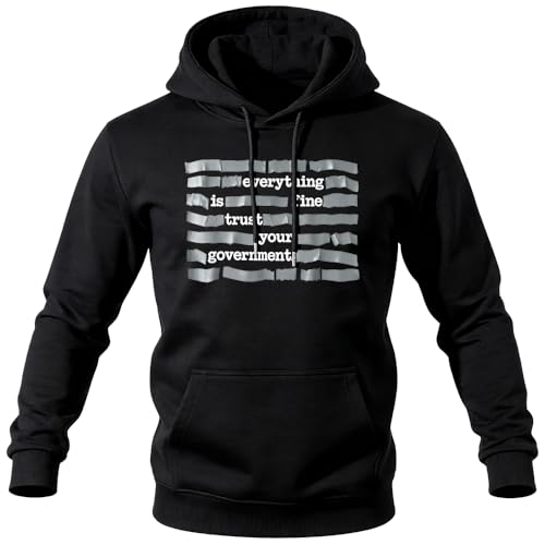 Alles ist gut Vertraue deiner Regierung Hoodie Unisex Lässig Sarkastisch Grafik Pullover Mit Kapuze Langarm Sweatshirt