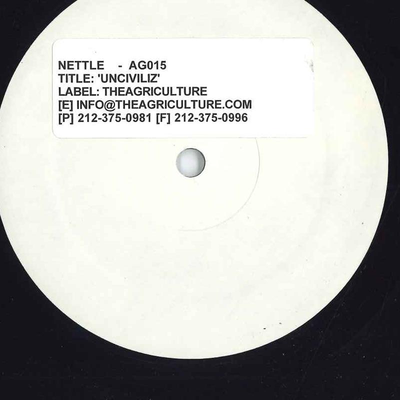 

12inch Record NETTLE - Unciviliz AG015 THEAGRICULTURE US Dance & Electronica Used