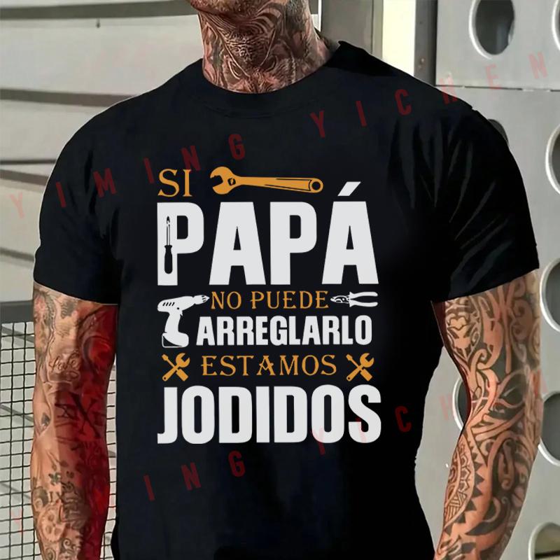 If Dad Can't Fix It We're Screwed T-Shirt Motorrad Fans Summer Cotton Men Short Sleeve O-Neck T