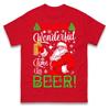 It Is The Most Wonderful Time For A Beer Christmas T Shirt Xmas Festive Tee Top