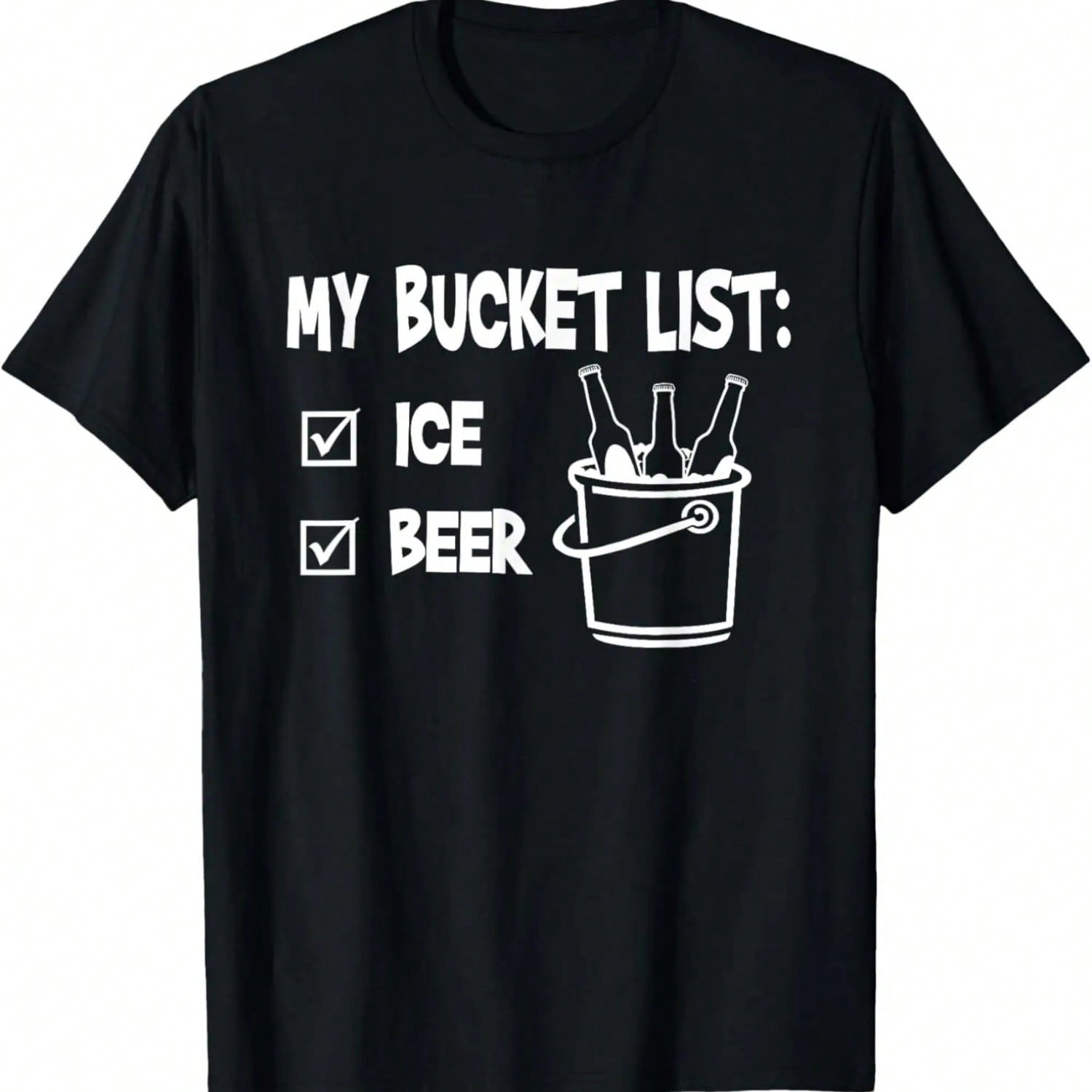 My Bucket List - Ice And Beer T-Shirt T-Shirt,100% Cotton S