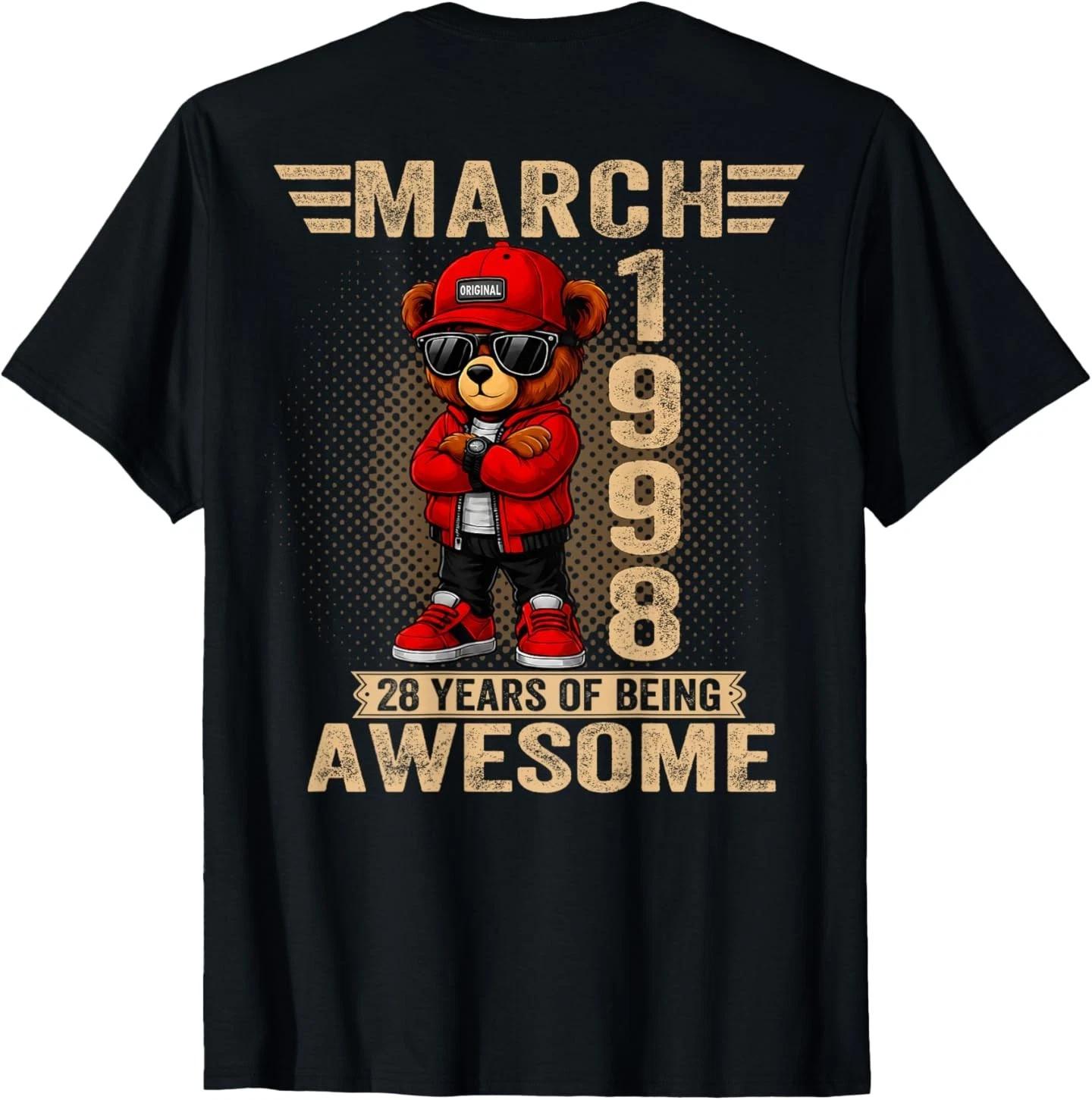 (ON Back) March 28th Birthday Men Women 1998 Teddy Bear T-Shirt 4XL