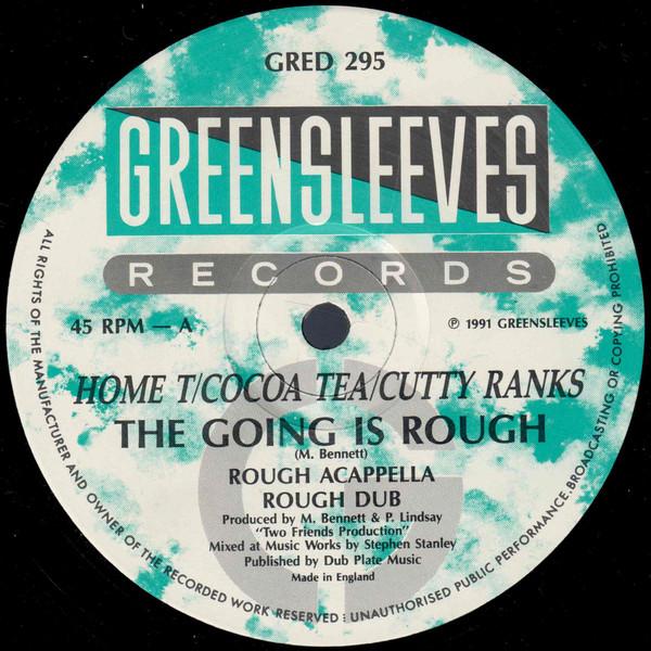12inch Record HOME T / COCOA TEA / CUTTY RANKS - Going Is Rough GRED295 Greensleeves Re 1991 UK Reggae, Ska & Dub Used