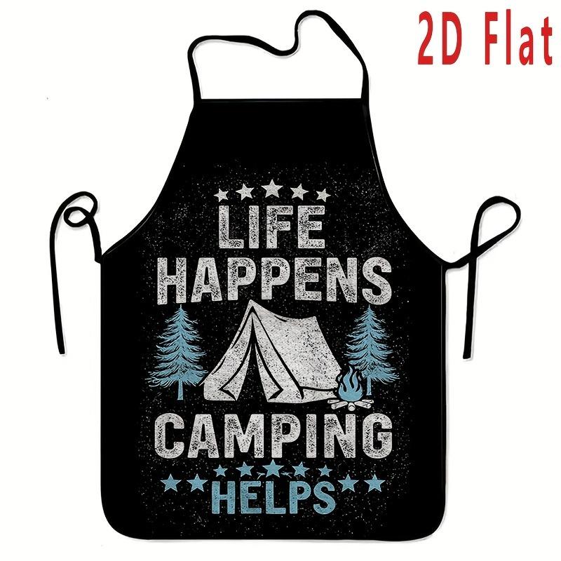 1pc Camping Motto Apron - 2D Flat Printing, Home Kitchenware, Washable And Reusable. Ideal for Cooking, Baking, Grilling, Gardening, And Painting