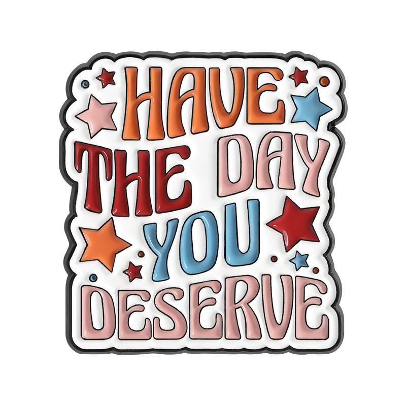 Have The Day You Deserve Enamel Pins Funny Quotes Squeeze the Day Orange Brooches Lapel Badge Fashion Jewelry Gifts for Friends