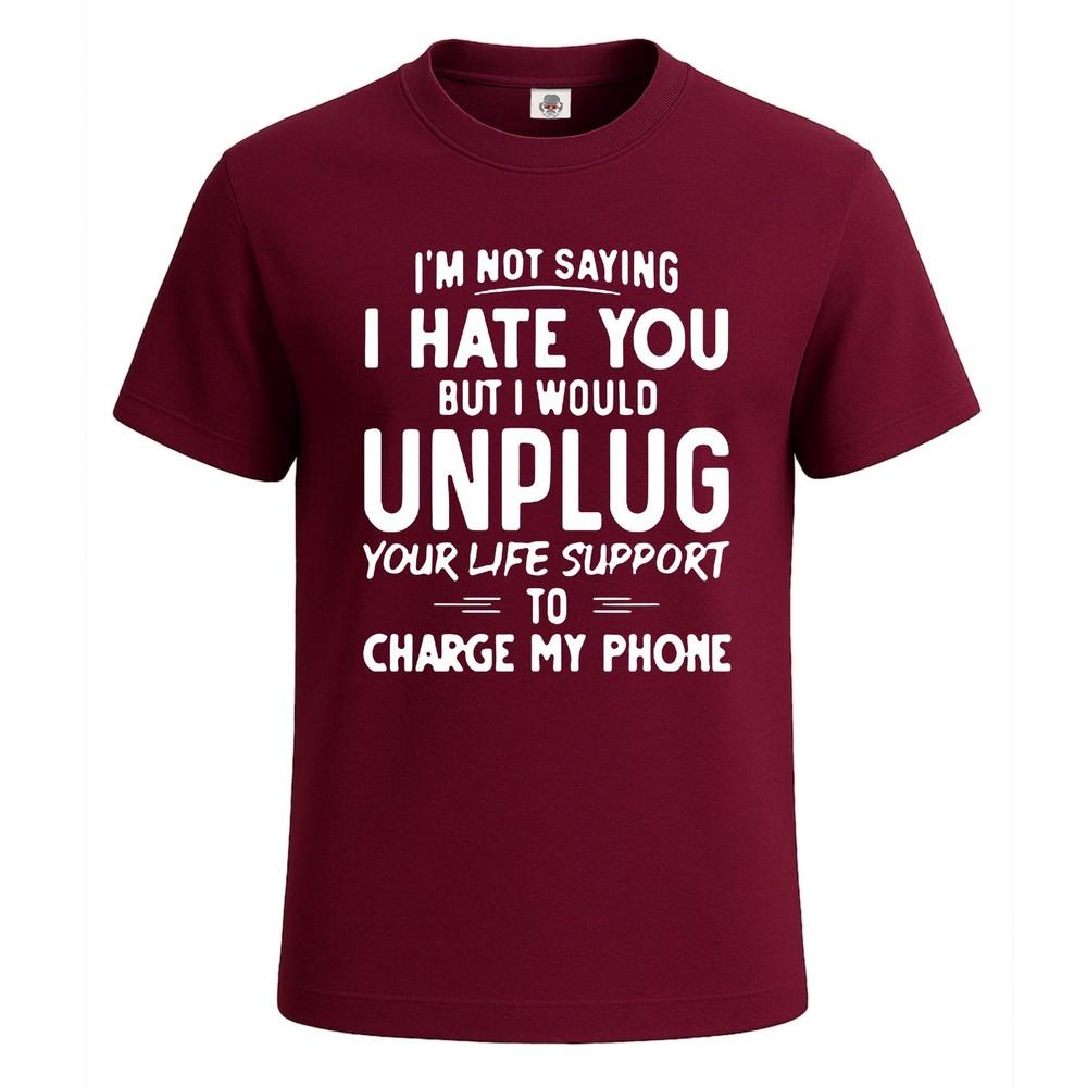 Ich sage nicht, dass ich dich hasse sarkastisches Herren T-Shirt lustig Neuheit Party Geschenk T-Shirt Top
