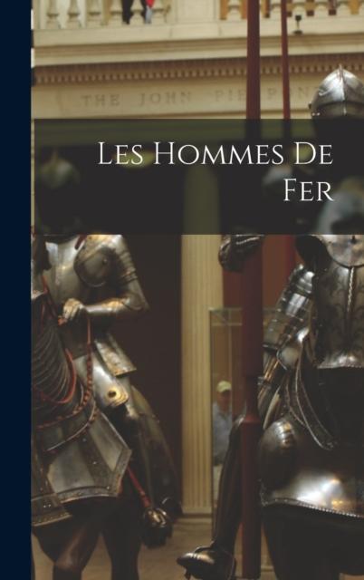 Kniha Les Hommes De Fer