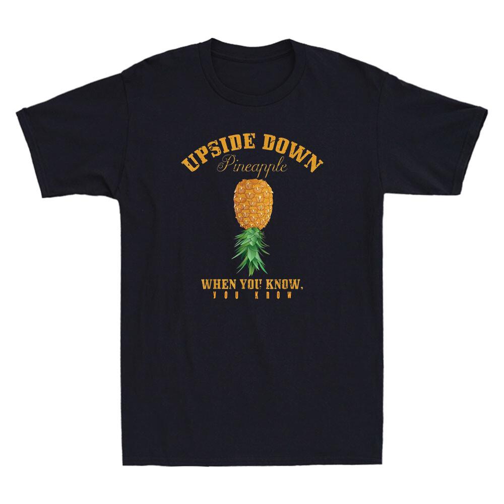Upside Down Pineapple When You Know You Know Summer Funny Quote Unisexs Tshirt