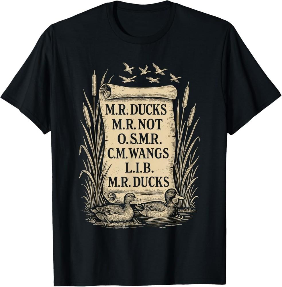 M R Ducks M R Not O S M R CM Wangs Lib M R Ducks T-Shirt 4XL