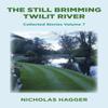 Still Brimming Twilit River The by Nicholas Hagger Paperback Book 9781785358517