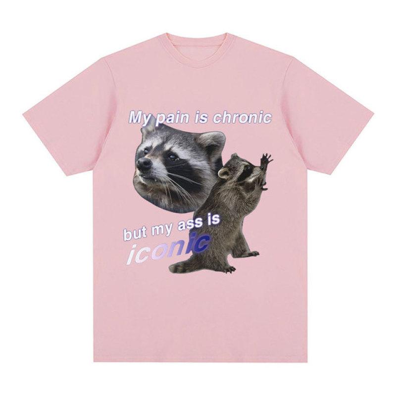 Funny My Pain Is Chronic But My Ass Is Iconic Raccon Meme T-shirt Men Cotton Short Sleeve T Shirts Fashion Casual Vintage Tees