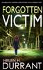 Kniha FORGOTTEN VICTIM an Absolutely Gripping Crime Mystery with a Massive Twist : 4