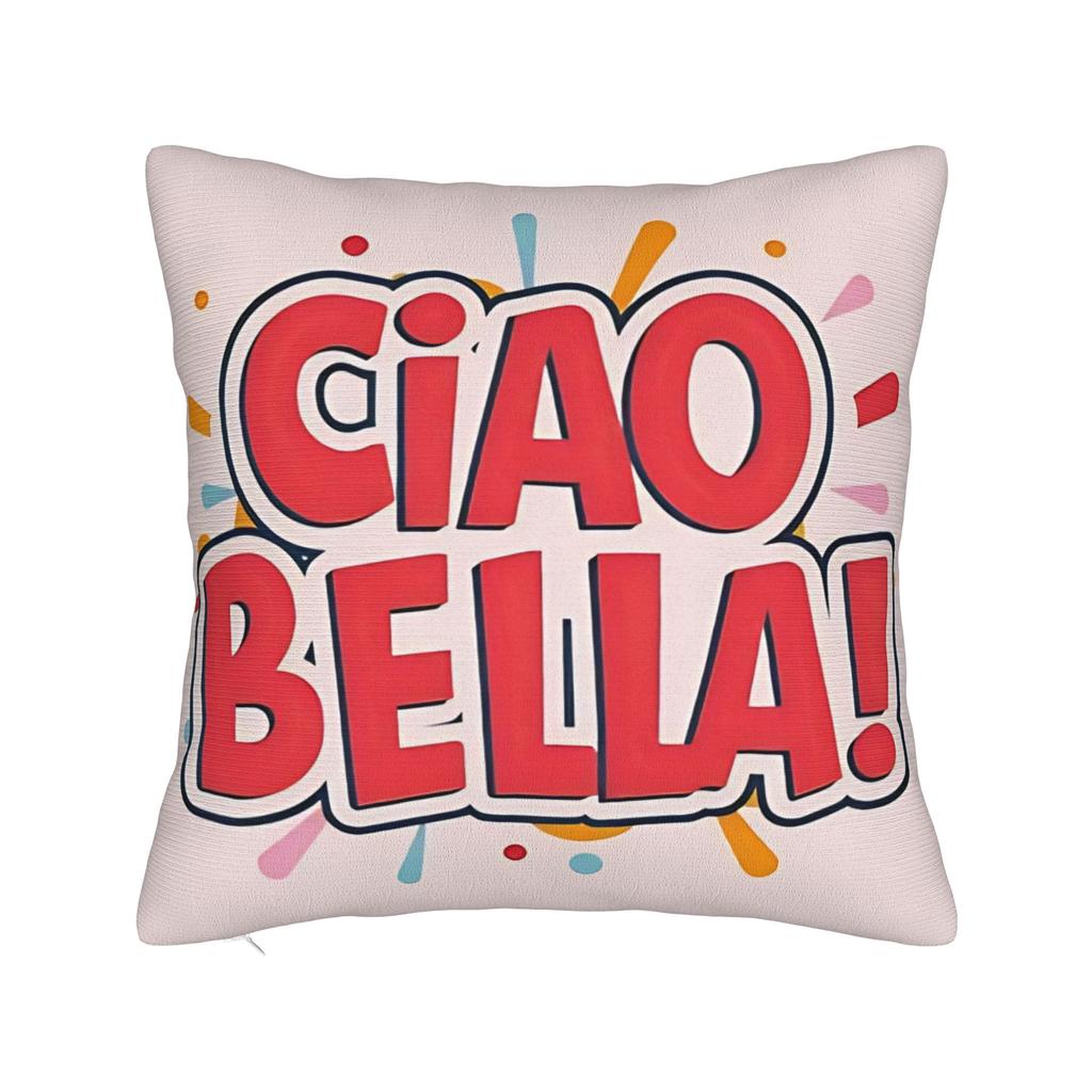 Ciao Bella Italy Pillow Cover Comfy Cushion Cover Kawaii Pillow Case For Chair Sofa Home Decor