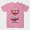 T Shirt Women All I Want For Christmas Is More Wine Tshirts And Harajuku Print Kawaii Tshirt Summer Short Sleeve Female T-Shirt Top Tee