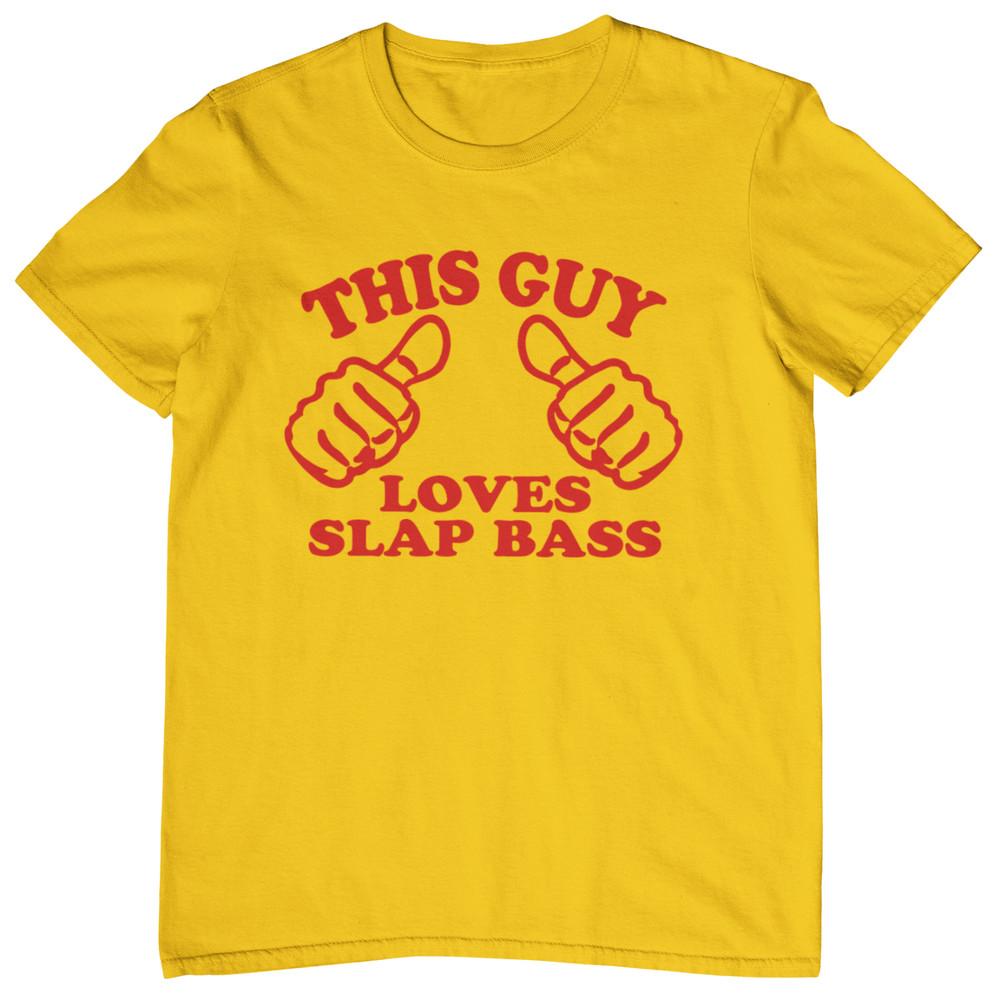 This Guy Loves Slap Bass T-Shirt - Bootsy Collins Flea RHCP Larry Graham Funk Unisex T-Shirt XL