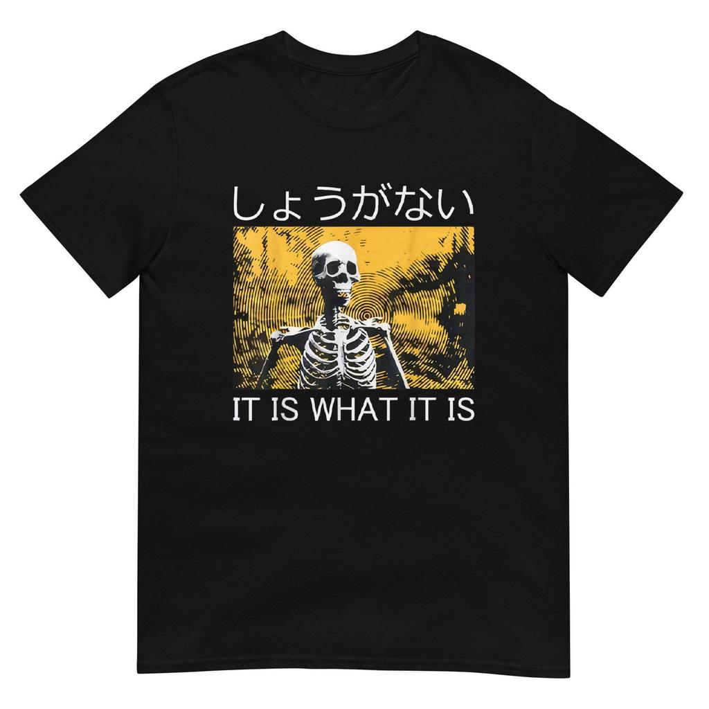 It Is What It Is Skeleton Shirt