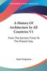 Bok A History Of Architecture In All Countries From The Earliest Times To The Prese by James Fergusson - Paperback