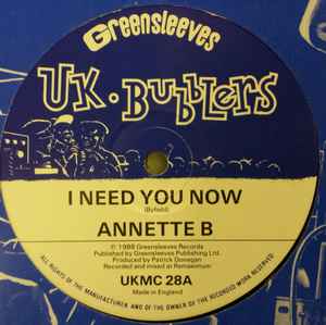 12inch Record ANNETTE B - I Need You Now UKMC28 UK Bubblers 1988 UK Reggae, Ska & Dub Used