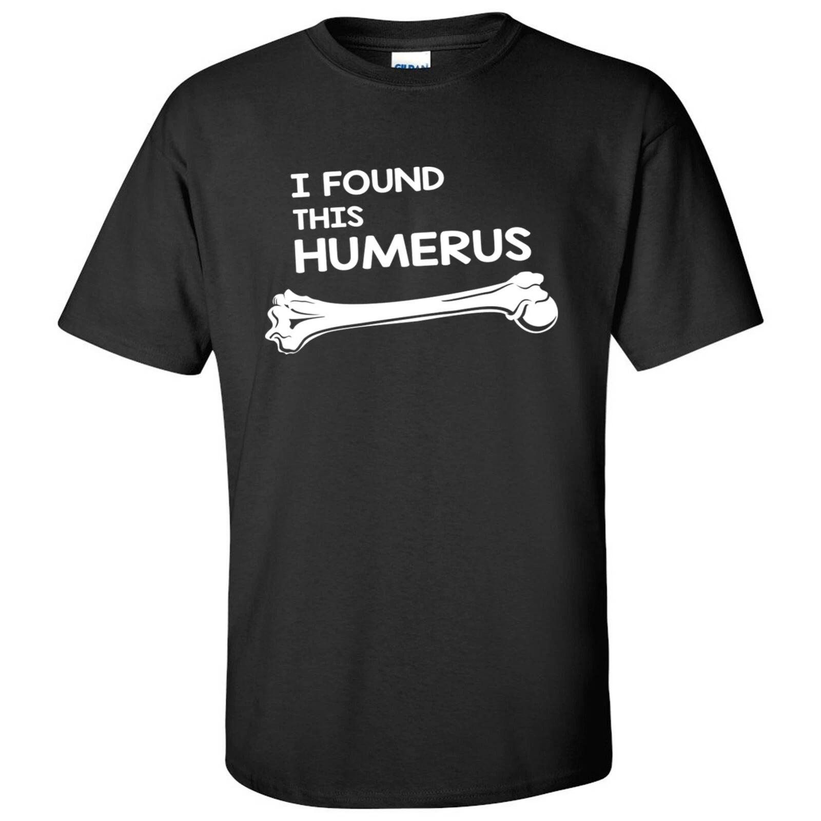 I Found This Humerus - Pun, Skeleton, Skull Joke, Funny T-Shirt XL