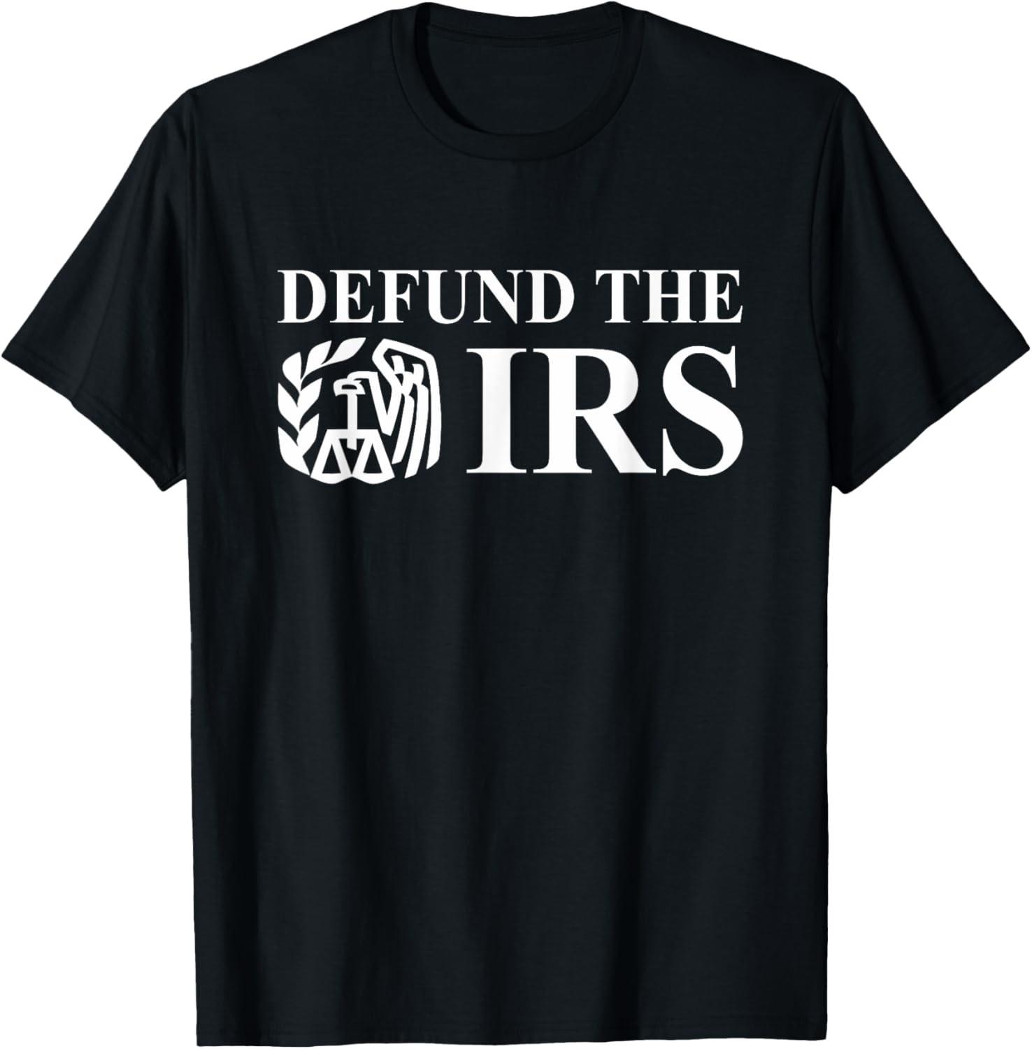 Defund The IRS Tax Return Patriot American Funny T-Shirt S разноцветный