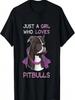 Just A Girl Who Loves Pitbulls Funny Pitbull Dog Owner Quote T-Shirt