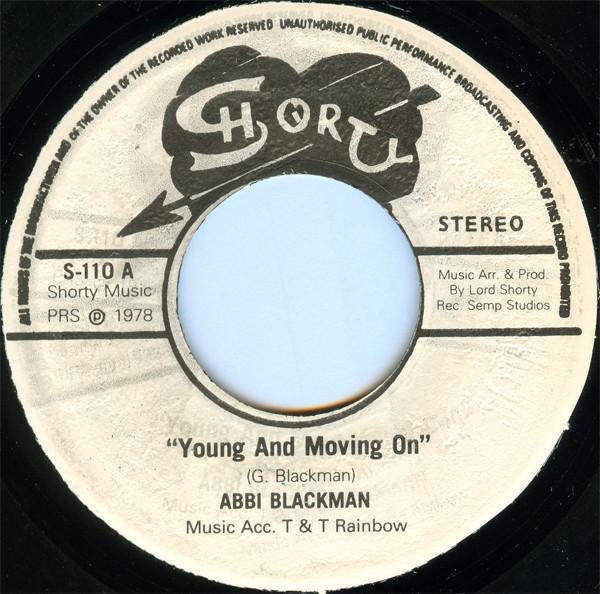 

7inch Record ABBI BLACKMAN Young And Moving On S110 Shorty 1978 Trinidad Reggae Ska Dub Used