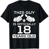 This Guy Is Officially 18 Years Old 18th Birthday T Shirts Cotton Humor Streetwear Tee Shirt Short Sleeve Unisex Loose Clothing