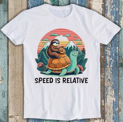 Speed Is Relative Sloth Tortoise Meme Funny Gift Tee T Shirt 1869